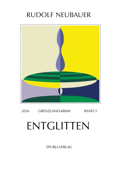 'Cover von ENTGLITTEN Grenzlandkrimi'-Cover