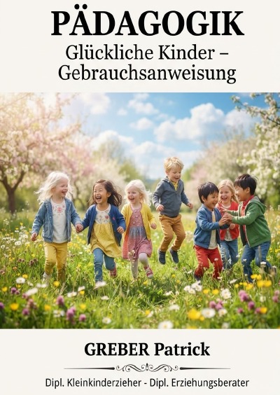 'Cover von Pädagogik – Glückliche Kinder'-Cover