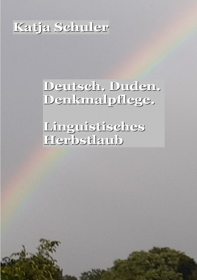 'Cover von Deutsch. Duden. Denkmalpflege.  Linguistisches Herbstlaub'-Cover