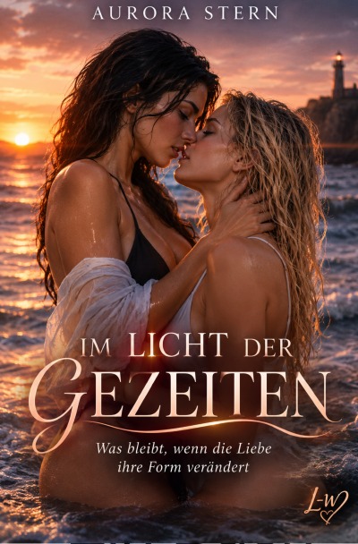 'Cover von IM LICHT DER GEZEITEN – Was bleibt, wenn die Liebe ihre Form verändert Ein Buch'-Cover