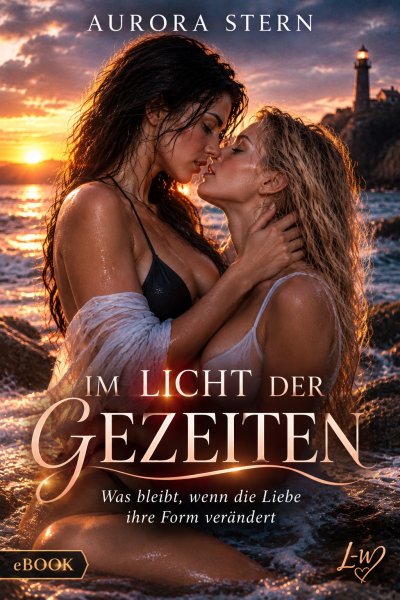 'Cover von IM LICHT DER GEZEITEN – Was bleibt, wenn die Liebe ihre Form verändert'-Cover