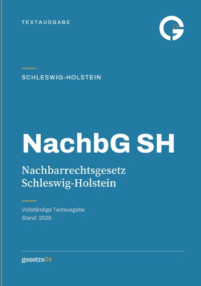 'Cover von NachbG SH – Nachbarrechtsgesetz Schleswig-Holstein'-Cover