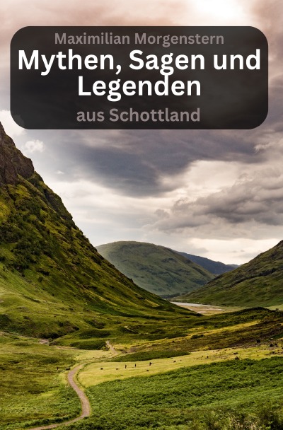 'Cover von Mythen, Sagen und Legenden aus Schottland'-Cover