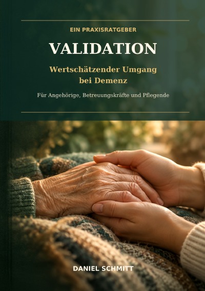 'Cover von Validation Wertschätzender Umgang bei Demenz'-Cover