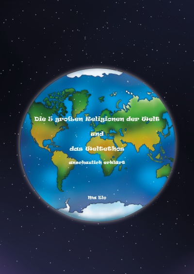 'Cover von Die 5 großen Religionen der Welt und das Weltethos anschaulich erklärt'-Cover