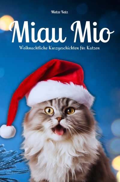 'Cover von Miau Mio – Weihnachtliche Kurzgeschichten für Katzen'-Cover