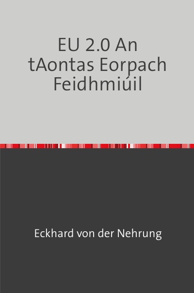 'Cover von EU 2.0 An tAontas Eorpach Feidhmiúil'-Cover