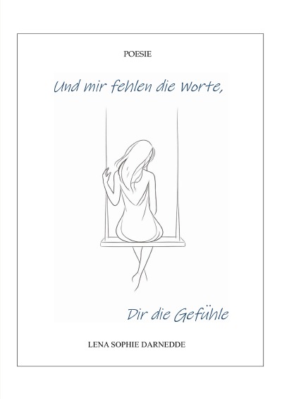 'Cover von Und mir fehlen die Worte, Dir die Gefühle'-Cover