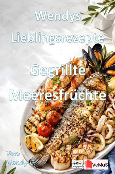 'Cover von Wendys Lieblingsrezepte – Gegrillte Meeresfrüchte'-Cover