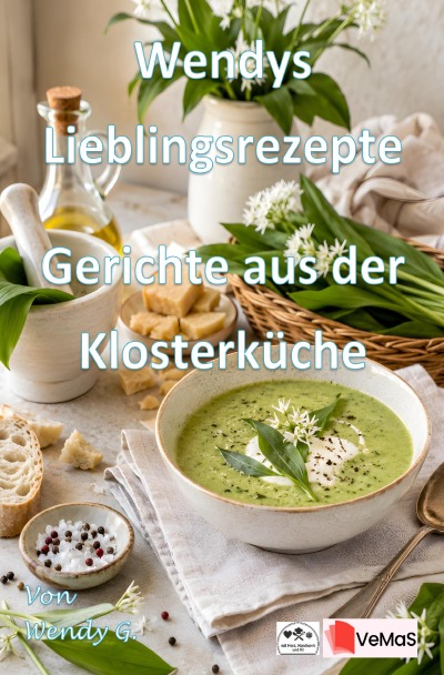 'Cover von Wendys Lieblingsrezepte – Gerichte aus der Klosterküche'-Cover