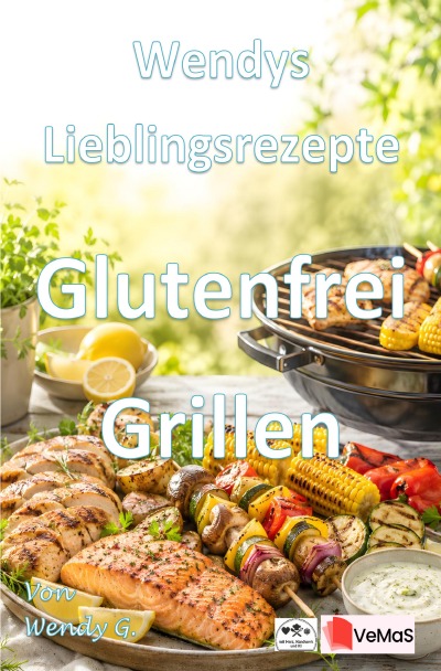 'Cover von Wendys Lieblingsrezepte – Glutenfrei Grillen'-Cover
