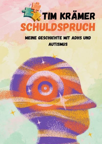'Cover von Schuldspruch – Meine Geschichte mit ADHS und Autismus'-Cover