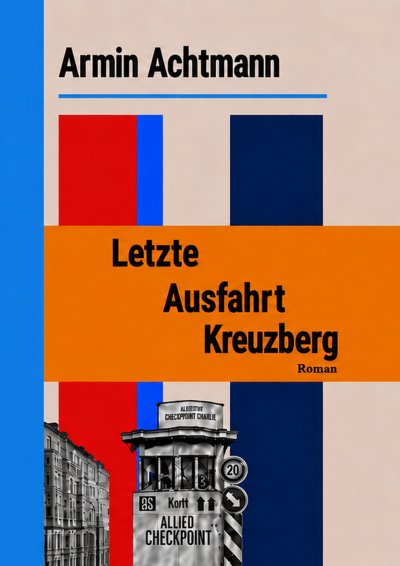 'Cover von Letzte Ausfahrt Kreuzberg'-Cover