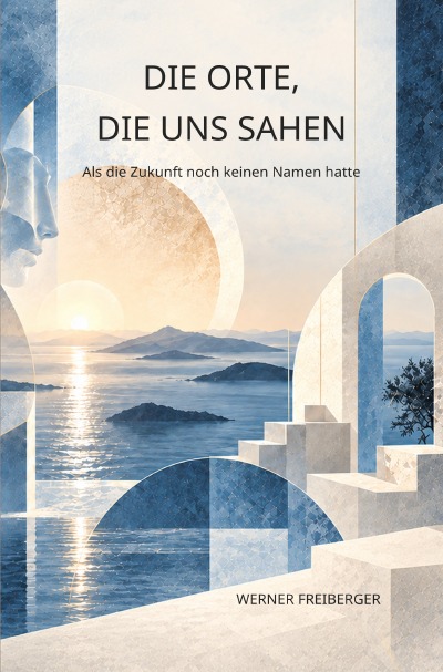 'Cover von Die Orte, die uns sahen'-Cover