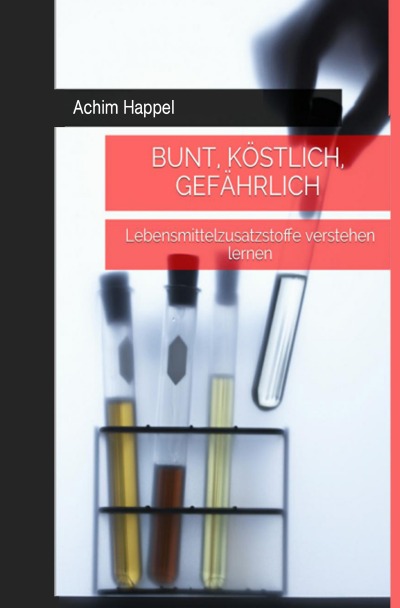 'Cover von Bunt, köstlich, gefährlich'-Cover