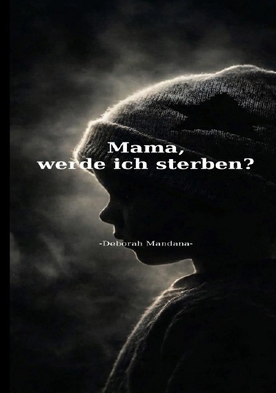 'Cover von Mama, werde ich sterben?'-Cover