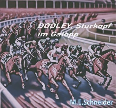 'Cover von Dooley, Sturkopf im Galopp'-Cover