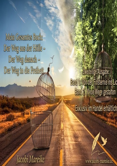'Cover von Mein Gesamtes Buch: Der Weg aus der Hölle – Der Weg danach – Der Weg in die Freiheit'-Cover