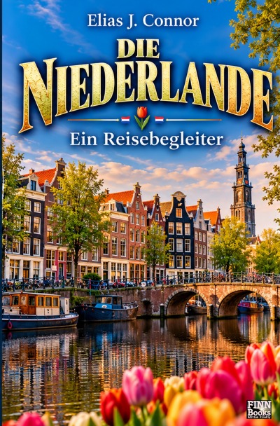 'Cover von Die Niederlande – Ein Reisebegleiter'-Cover
