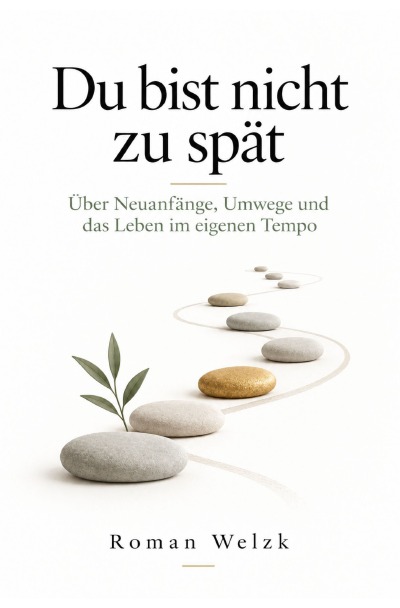 'Cover von Du bist nicht zu spät: Warum dein Leben keinem fremden Zeitplan folgen muss'-Cover