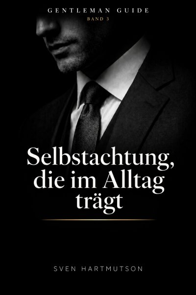 'Cover von Gentleman Guide · Band 3 Selbstachtung, die im Alltag trägt'-Cover