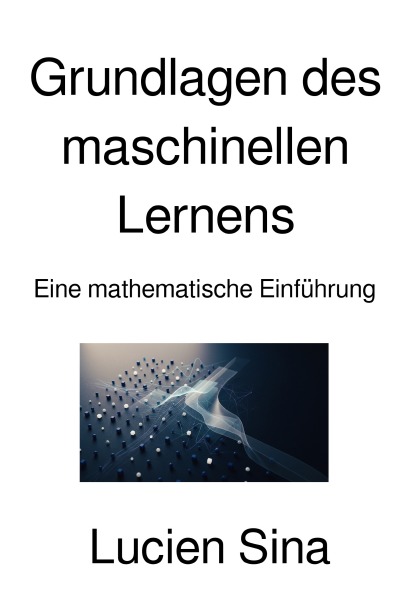 'Cover von Grundlagen des maschinellen Lernens'-Cover