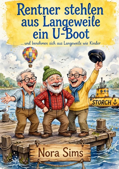 'Cover von Rentner stehlen ein U-Boot und benehmen sich wie Kinder'-Cover