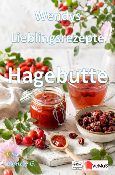 'Cover von Wendys Lieblingsrezepte – Hagebutte'-Cover