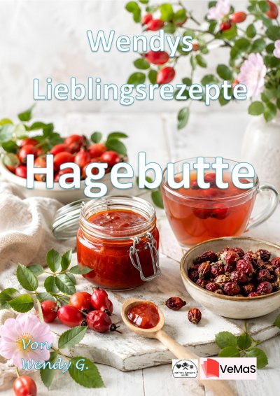 'Cover von Wendys Lieblingsrezepte – Hagebutte'-Cover