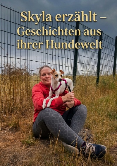 'Cover von Skyla erzählt Geschichten aus ihrer Hundewelt'-Cover