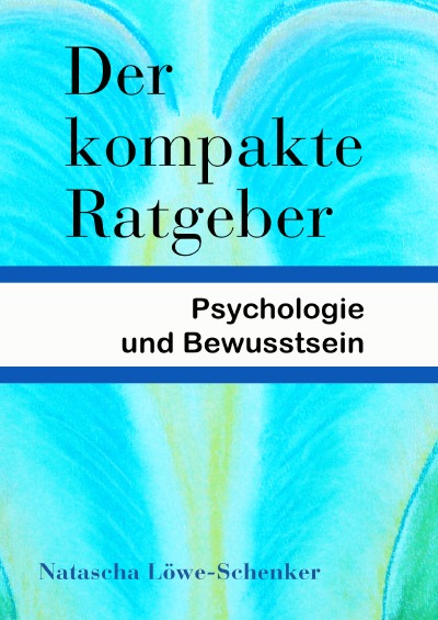 'Cover von Der kompakte Ratgeber – Psychologie und Bewusstsein'-Cover