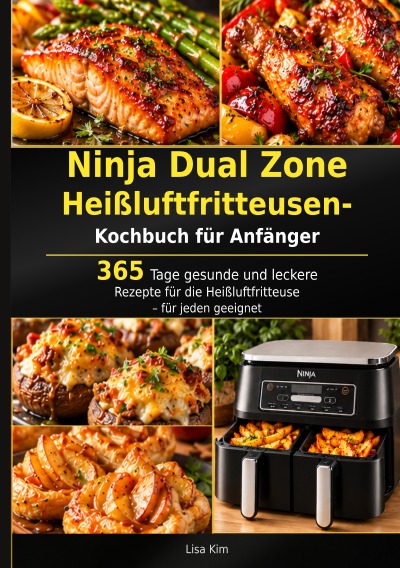 'Cover von Ninja Dual Zone Heißluftfritteusen-Kochbuch für Anfänger'-Cover