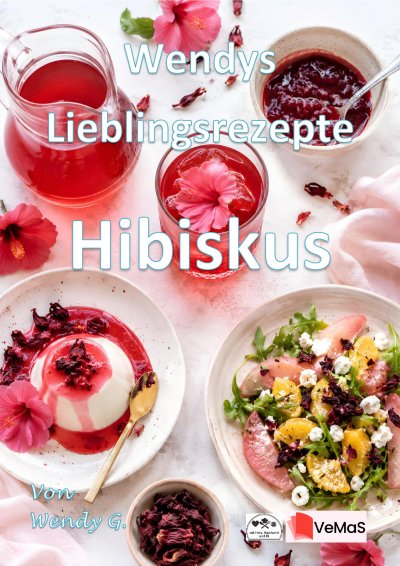 'Cover von Wendys Lieblingsrezepte – Hibiskus'-Cover