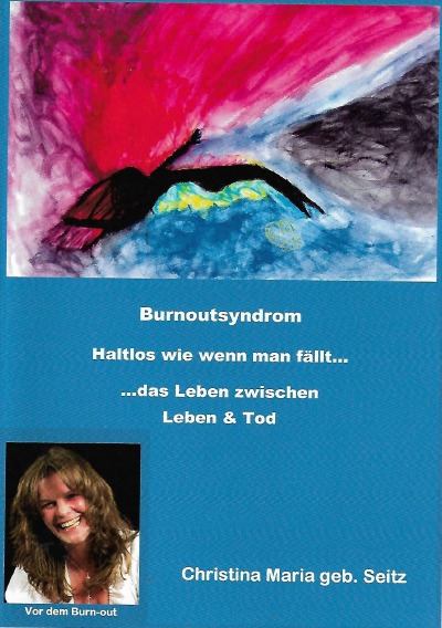 'Burnoutsyndrom – Haltlos wie wenn man fällt…das Leben zwischen  Leben & Tod'-Cover