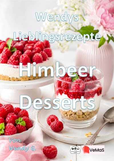 'Cover von Wendys Lieblingsrezepte – Himbeer Desserts'-Cover