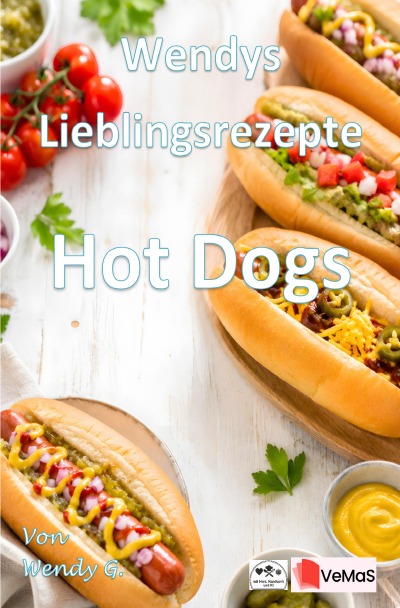'Cover von Wendys Lieblingsrezepte – Hot Dogs'-Cover