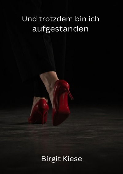 'Cover von Und trotzden bin ich aufgestanden'-Cover