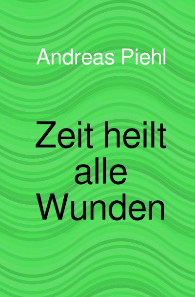 'Cover von Zeit heilt alle Wunden'-Cover