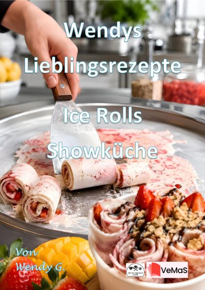 'Cover von Wendys Lieblingsrezepte – Ice Rolls Showküche'-Cover
