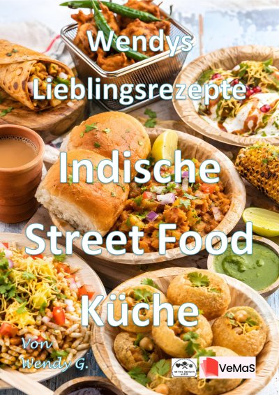 'Cover von Wendys Lieblingsrezepte – Indische Streetfood Küche'-Cover