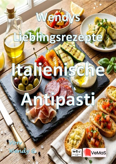'Cover von Wendys Lieblingsrezepte – Italienische Antipasti'-Cover