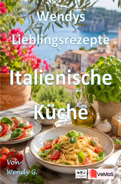 'Cover von Wendys Lieblingsrezepte – Italienische Küche'-Cover
