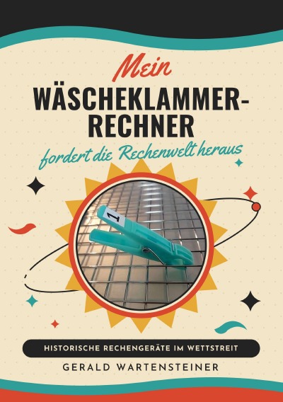 'Cover von Mein Wäscheklammer-Rechner fordert die Rechenwelt heraus'-Cover