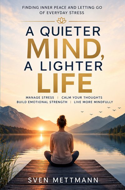 'Cover von A Quieter Mind, A Lighter Life'-Cover
