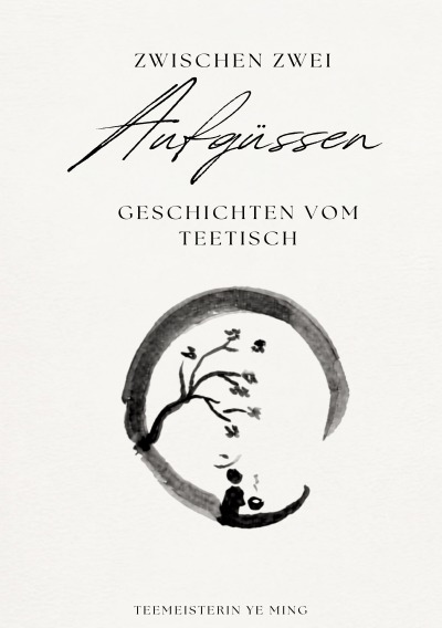 'Cover von Zwischen zwei Aufgüssen – Geschichten vom Teetisch'-Cover