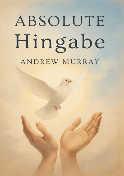 'Cover von Absolute Hingabe – Der christliche Klassiker von Andrew Murray auf Deutsch'-Cover