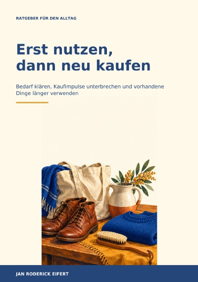 'Cover von Erst nutzen, dann neu kaufen'-Cover