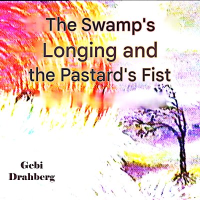 'Cover von The longing of swamp and the fist of the Pastor'-Cover