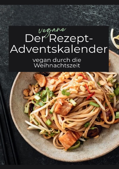 'Cover von Der vegane Rezept-Adventskalender: vegan durch die Weihnachtszeit'-Cover