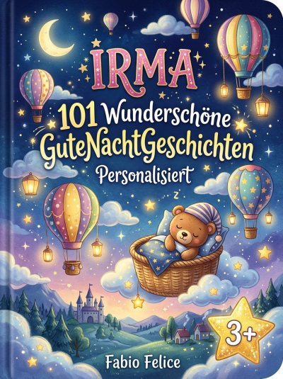 'Cover von Irma. 101 Wunderschöne Gute Nacht Geschichten. Personalisiert'-Cover